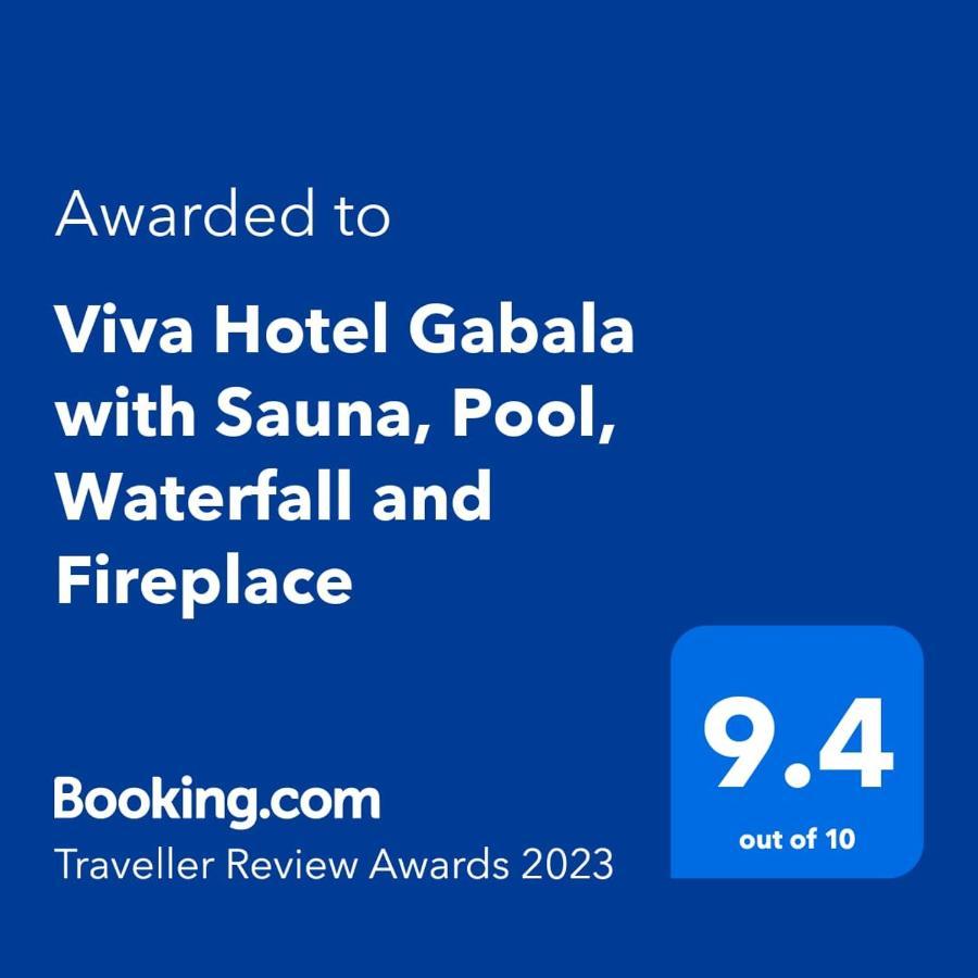 Viva Hotel Gabala With Sauna, Pool, Waterfall And Fireplace المظهر الخارجي الصورة